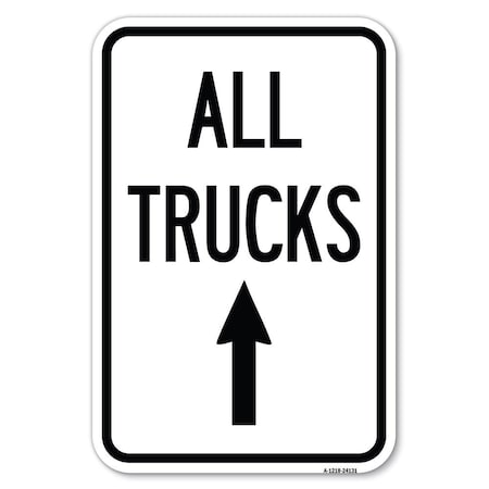 Signmission Driveway Sign All Trucks Move Ahead with Heavy-Gauge Aluminum Sign, 12" x 18", A-1218-24131 A-1218-24131